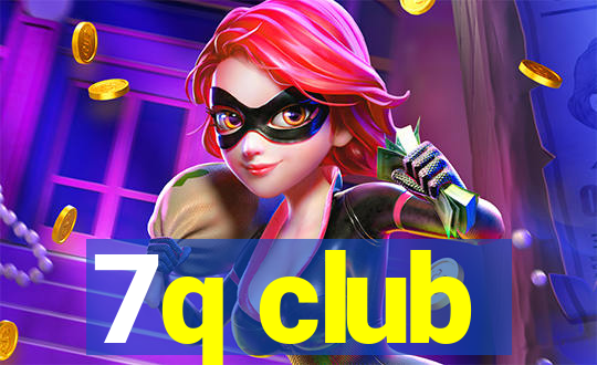 7q club